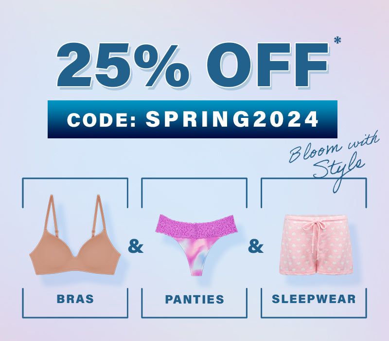 25% off bras, panties, and sleepwear this spring